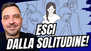 Come affrontare la solitudine e superarla [upl. by Sidnala]