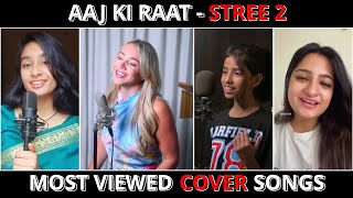 Aaj Ki Raat Song Cover Battle  Emma vs Anukriti vs Madhubanti Bagchi vs Richa Sharma aajkiraat [upl. by Jehanna]