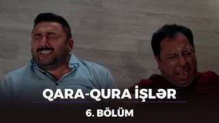 QaraQura İşlər  6Bölüm [upl. by Herb]