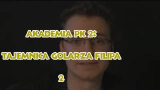 Przemyślenia Niekrytego Krytyka  Akademia PK 2 Tajemnica Golarza Filipa część 22 [upl. by Swords89]