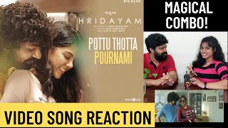 Pottu Thotta Pournami Video Song REACTION Hridayam Pranav Kalyani HeshamSachinMeghaKaithapram [upl. by Nesbitt]