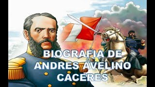 Biografía de Andrés Avelino Cáceres El Brujo de los Andes [upl. by Nire]