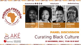 Ake Festival 2024  Panel Discussion  Curating Black Culture [upl. by Anitnauq]