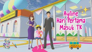 Ayline Hari Pertama Masuk TK  Sakura School Simulator [upl. by Quinta]