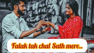 Falak tak chal sath mere  no copyright song [upl. by Collin]