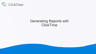 Generating Reports with ClickTime [upl. by Greenwell]