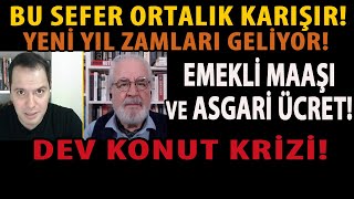 BU SEFER ORTALIK KARIŞIR YENİ YIL ZAMLARI GELİYOR EMEKLİ MAAŞI VE ASGARİ ÜCRET DEV KONUT KRİZİ [upl. by Kali]