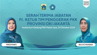 Serah Terima Jabatan PJ Ketua Tim Penggerak PKK Provinsi DKI Jakarta [upl. by Boggers593]