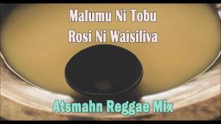 Rosi Ni Waisiliva X Muloraki Au  Atsmahn Reggae Edit [upl. by Alleyne998]