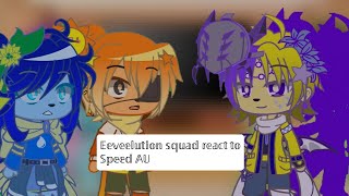 •Eeveelution Squad react to Speed AUs• Chapter 1  Speedy [upl. by Funch70]