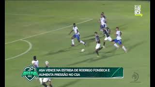 ASA vence na estreia de Rodrigo Fonseca e aumenta pressão no CSA [upl. by Adnoraj]