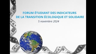 Forum étudiant des indicateurs de la transition écologique et solidaire  5 novembre 2024 [upl. by Goat116]