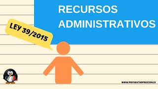 Ley 392015 RECURSOS ADMINISTRATIVOS ✅ Reposición Alzada y Recurso Extraordinario de Revisión [upl. by Weiner]