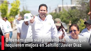 Ordenamiento vial y movilidad temas que requieren mejora en Saltillo Javier Díaz [upl. by Wera]