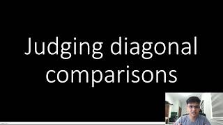 Judging diagonal comparisons [upl. by Sugirdor]