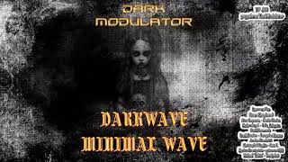 Dark Wave  Minimal Wave The Vessel mix from DJ DARK MODULATOR [upl. by Willett]