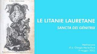 Le Litanie Lauretane Sancta Dei Génitrix  pGiorgio Maria Faré [upl. by Elcarim]