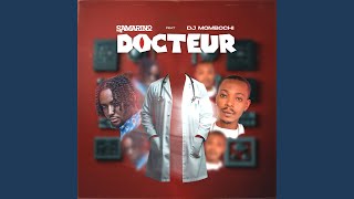 Docteur feat Dj Mombochi [upl. by Noirrad159]