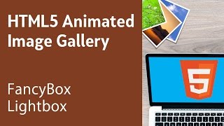 HTML5 Programming Tutorial  Learn HTML5 Animated Image Gallery  FancyBox Lightbox [upl. by Aylmer58]