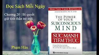 Sách nói Sức Mạnh Tiềm Thức  Chương 20  Phạm Hân [upl. by Sparhawk]