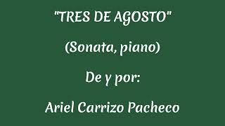 quotTres de agostoquot Sonata piano [upl. by Earased]