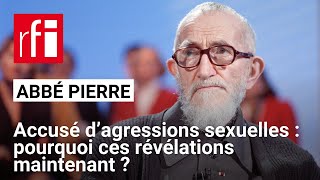 France  L’abbé Pierre accusé d’agressions sexuelles  pourquoi ces révélations maintenant  • RFI [upl. by Bracci]