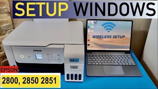 Epson EcoTank ET2800 2850 2851 Setup Win Laptop Wireless Setup Install Drivers Add To Laptop [upl. by Teri627]