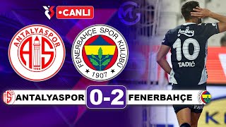 Antalyaspor 02 Fenerbahçe  Süper Lig Canlı Yayın [upl. by Oiramaj340]