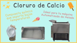 Cloruro de Calcio  Ideal para tu Máquina Automatizada de HeladosPaletas [upl. by Annatnas950]