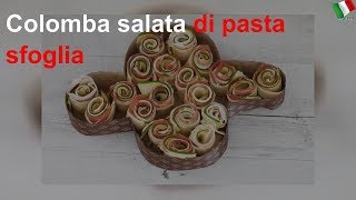 Colomba salata di pasta sfoglia [upl. by Marasco]