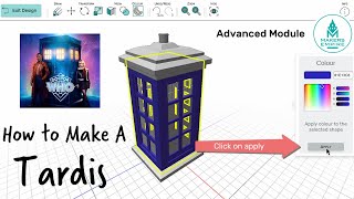 How to Make A 3D Dr Who Tardis using Makers Empires Advanced Module [upl. by Eob469]