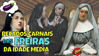 ⛪️Os PECADOS CARNAIS das freiras na ERA MEDIEVAL [upl. by Stockwell16]