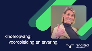 werken in de kinderopvang via randstad  vooropleiding ervaring en verwachtingen [upl. by Bartolomeo]