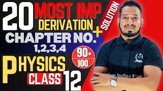 20 Most Important Derivation from Chapter 1234 Class 12th Physics newindianera [upl. by Anne]