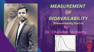 BIOAVAILABILITY PARTII। MEASUREMENT OF BIOAVAILABILITY । BPPK chandanmohanty1803 [upl. by Gretal]