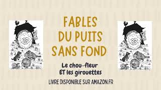 FABLES DU PUITS SANS FOND  Le chou fleur et les girouettes [upl. by Icat]