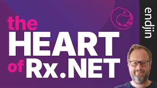 The Heart of Reactive Extensions for NET RxNET [upl. by Bernardo]