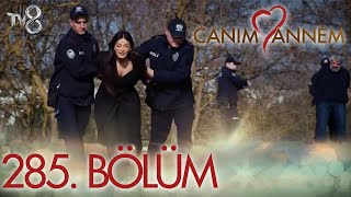 Canım Annem 285 Bölüm [upl. by Readus]