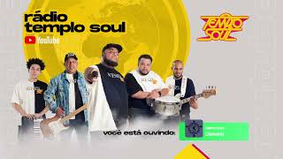 🔴 Rádio Templo Soul  Estamos Ao Vivo [upl. by Heller]