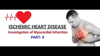 Ischemic Heart Disease  part8  Investigation of myocardial infarction  HINDI [upl. by Adamina]