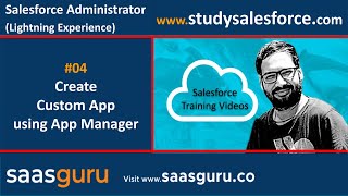 04 Create custom Apps in salesforce lightning experience  Salesforce Training Videos [upl. by Laural]