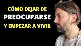 16 Tips  Cómo Dejar de Preocuparse y Empezar A Vivir [upl. by Eimmas518]