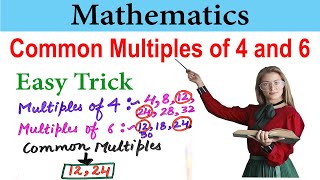 Common Multiples of 4 and 6 LCMBEGINNERSFinding Common Multiples EASY Trick [upl. by Markos]