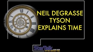 Neil deGrasse Tyson Explains Time [upl. by Ahseiuqal]