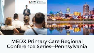 MEDX Primary Care Conference Series  Hosted in Pennsylvania 2024 [upl. by Broome]