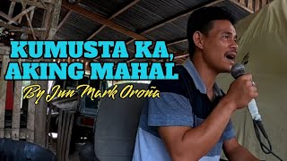 Kumusta Ka Aking Mahal cover by Jun Mark Oroña [upl. by Wharton]