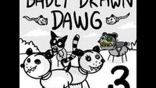 Badly Drawn Dawg Series 3 [upl. by Inal17]