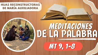 Meditaciones de la Palabra Evangelio Mateo 918 quotTus pecados te son perdonadosquot [upl. by Anaig179]