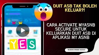 DUIT ASB TAK BOLEH KELUAR CARA ACTIVATE MYASNB SECURE UNTUK KELUARKAN DUIT ASB DI APLIKASI MY ASNB [upl. by Ezekiel]