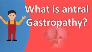 What is antral Gastropathy  Health Channel Best Answers [upl. by Aihpos]